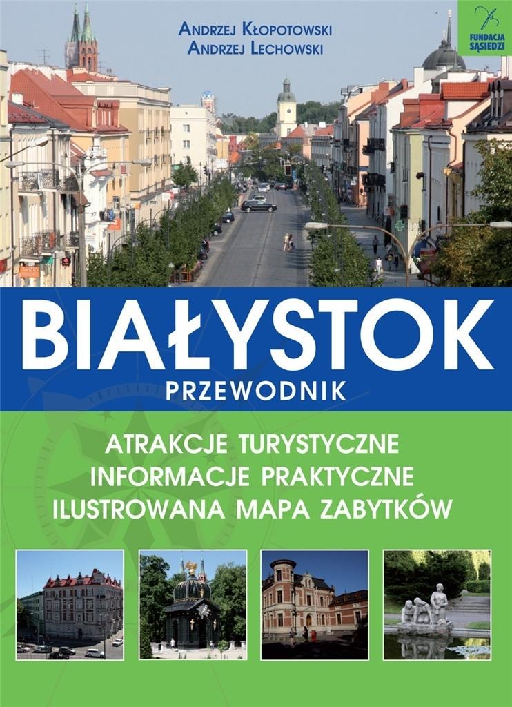 Białystok. Guide - Discover the fascinating city!