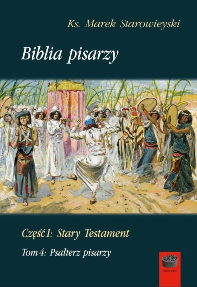 The Bible of Writers Part 1 Old Testament T.4 - Marek Starowieyski