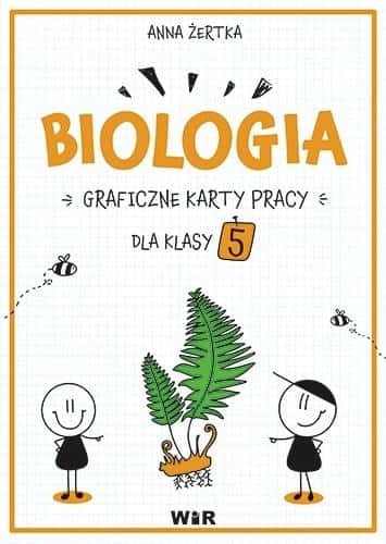 Wir Biology - Graphic Worksheets Grade 5 - Learning Through Play!
