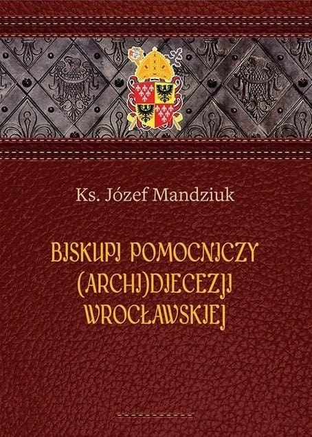 Auxiliary Bishops of the (Arch)Diocese of Wrocław - History and Biographies