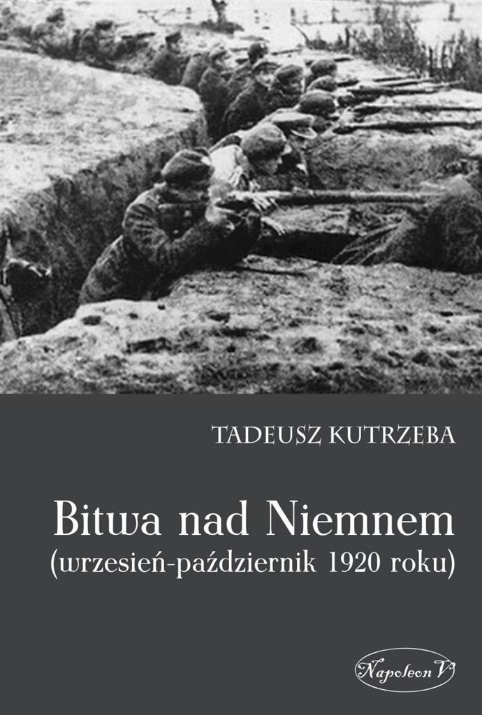 Tadeusz Kutrzeba - The Battle of the Niemen (September-October 1920)