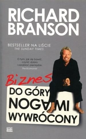 Richard Branson - Business Turned Upside Down - A manifesto of our times
