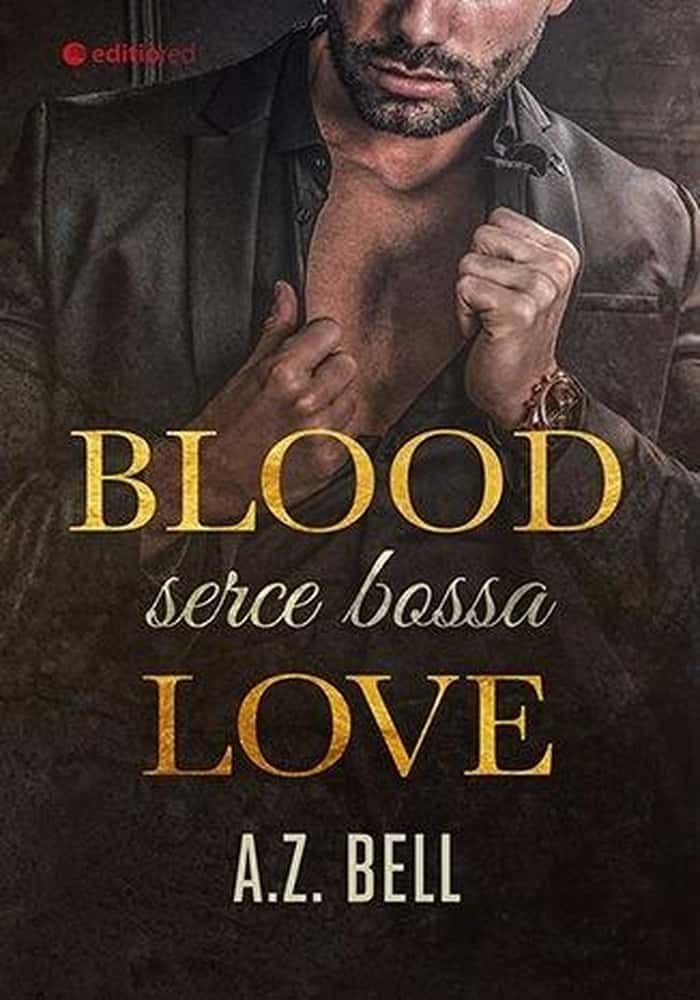 Editio - Blood Love. The Heart of the Boss - Mafia novel full of emotions