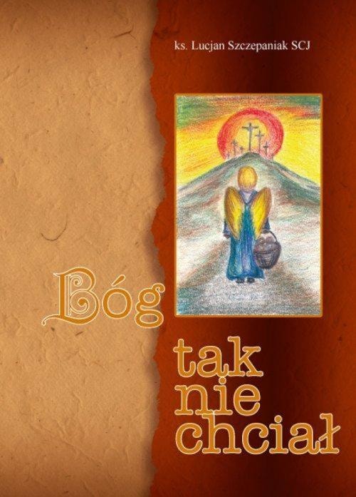 Lucian Szczepaniak - God Didn't Want It That Way - Guide Full of Hope