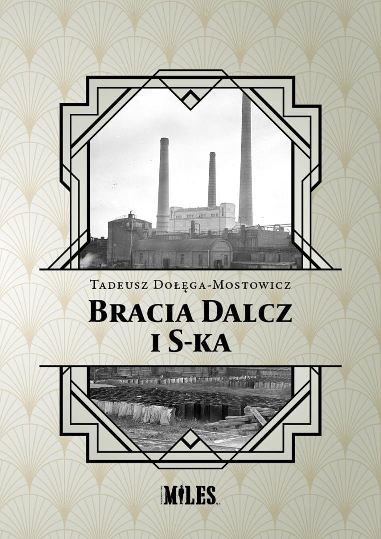 Tadeusz Dołęga-Mostowicz - The Dalcz Brothers and Co. - a novel full of intrigue