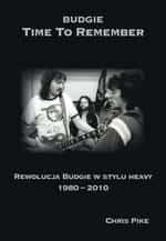 Budgie - Time To Remember - Chris Pike - history of heavy metal