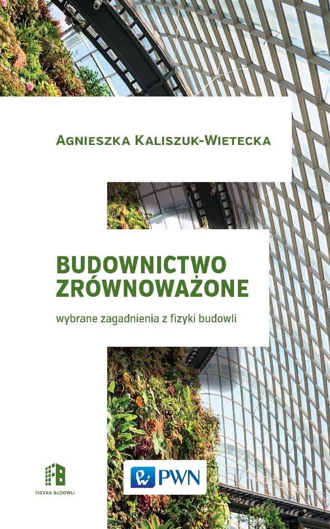 Sustainable Construction - Selected Issues Agnieszka Kaliszuk-Wietecka