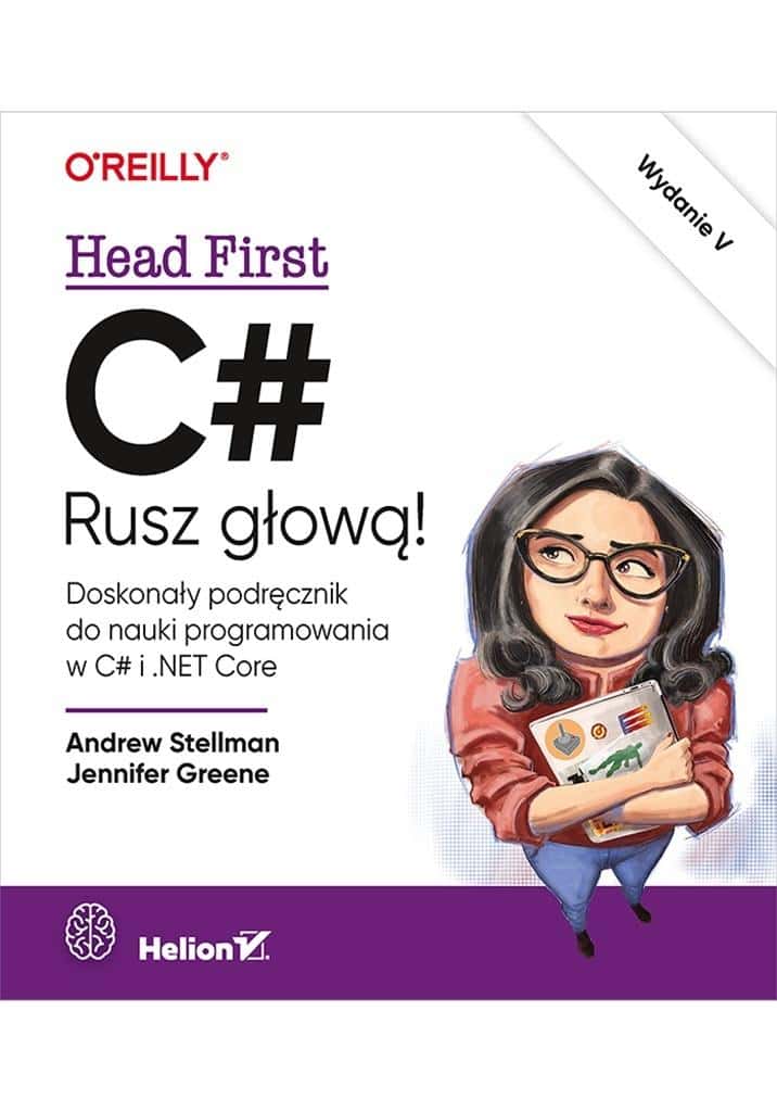 Helion C#. Head First! 5th Edition - modern programming handbook