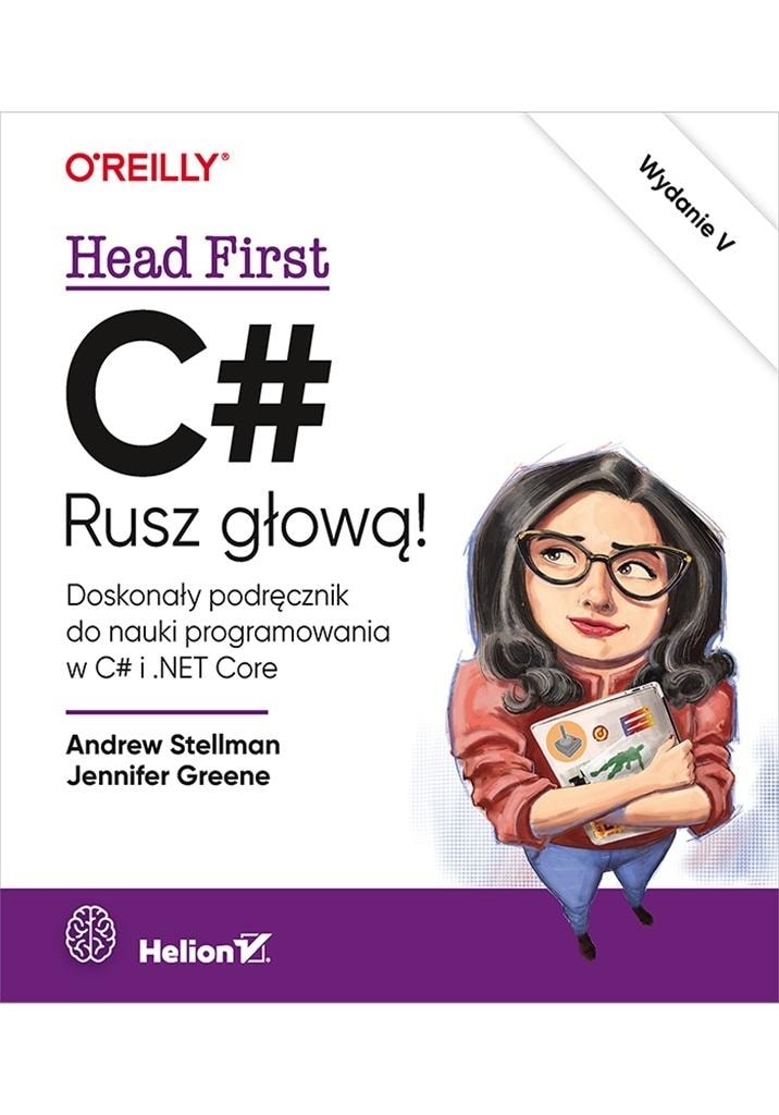 Helion C#. Head First! 5th Edition - modern programming handbook