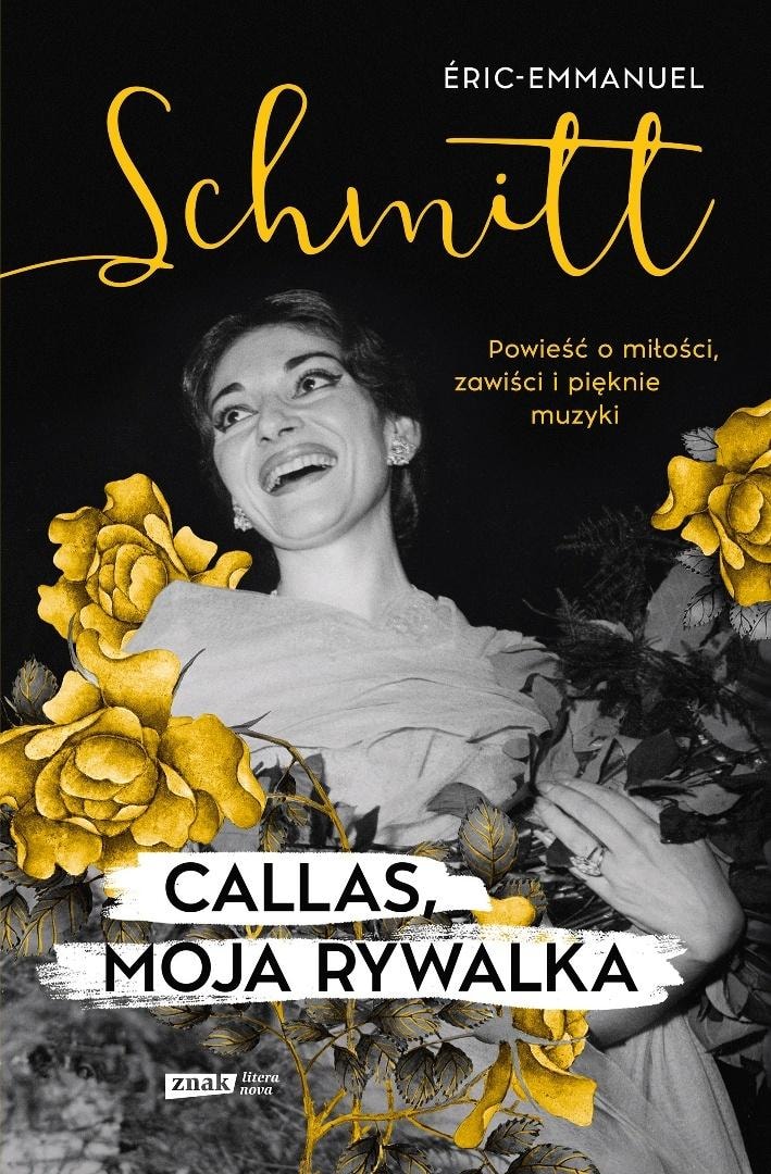 Callas, My Rival - Eric-Emmanuel Schmitt, hardcover, 144 pages