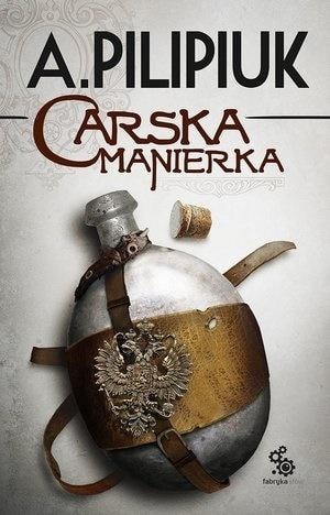 Andrzej Pilipiuk - Carska Manierka - A collection of adventure stories