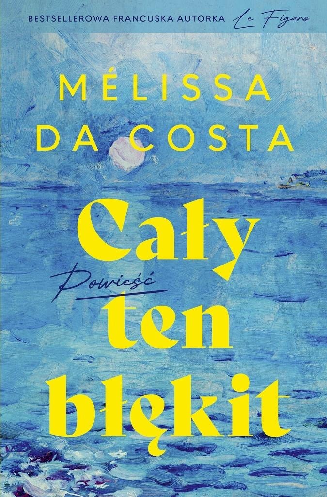 Melissa Da Costa - All That Blue - a touching story about love