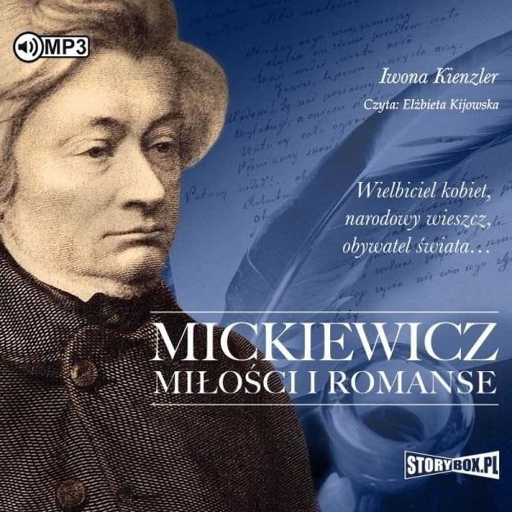 Iwona Kienzler - Adam Mickiewicz. Loves and romances - audiobook