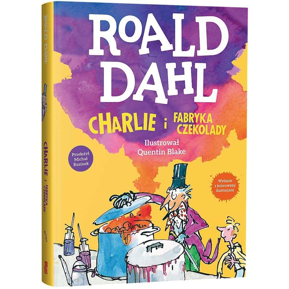 Roald Dahl Charlie and the Chocolate Factory - edition with illustrations by Quentin Blake
