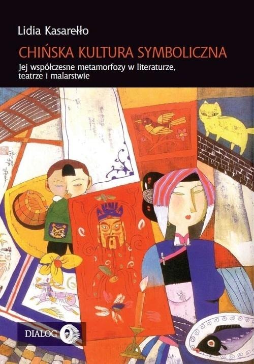 Lidia Kasarełło - Chinese symbolic culture - discover the secrets of art