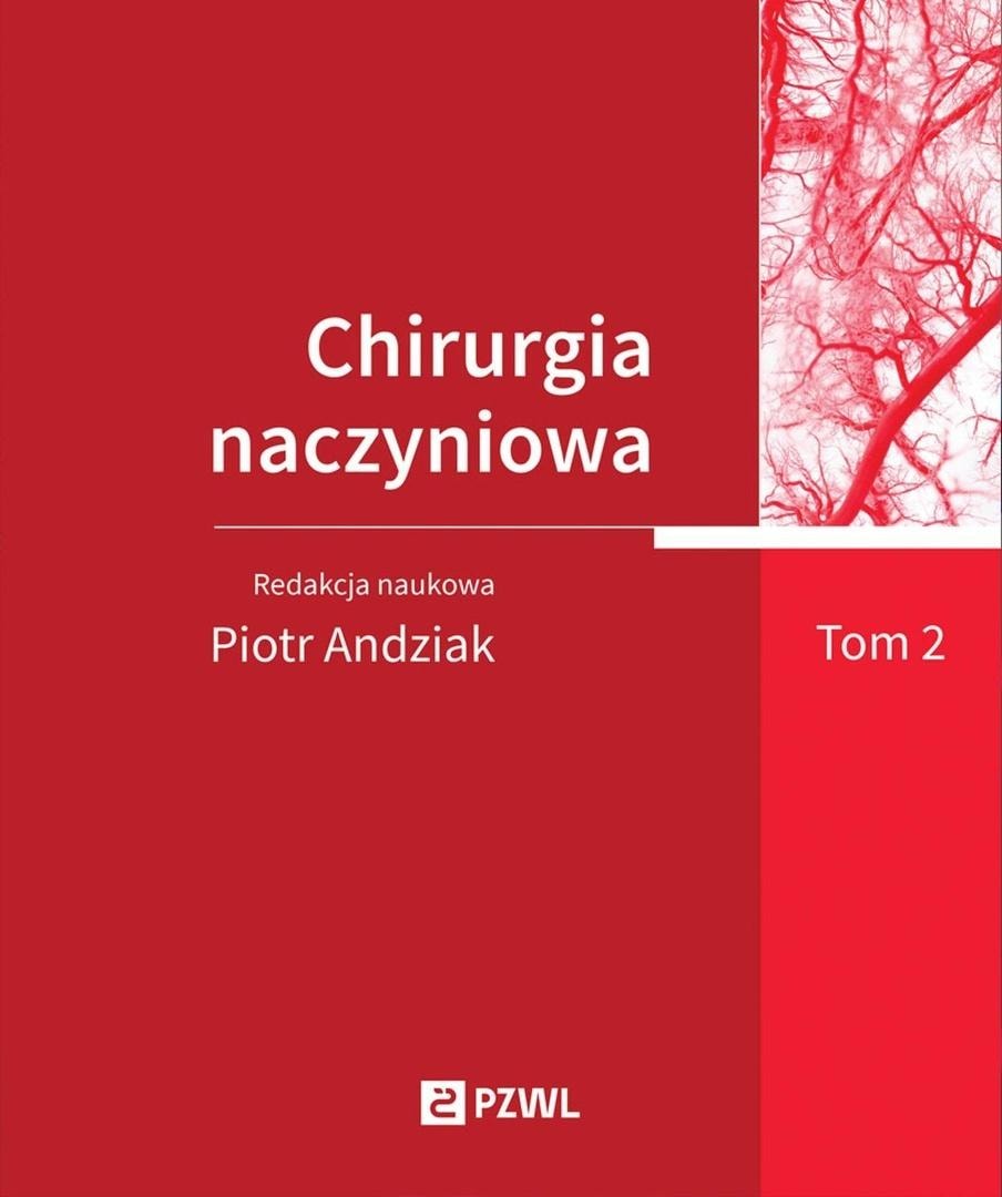 Piotr Andziak - Vascular Surgery Volume 2 - Compendium of specialist knowledge