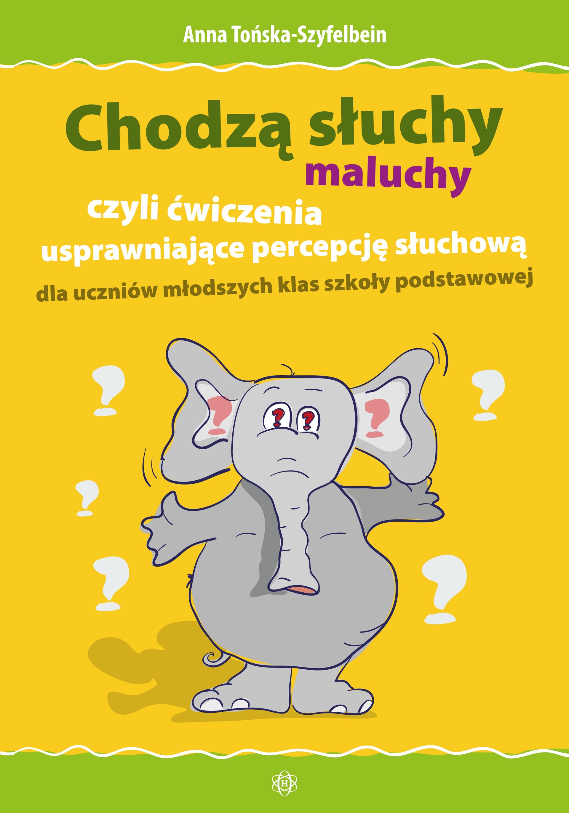Chodzą słuchy maluchy - Ćwiczenia percepcji słuchowej