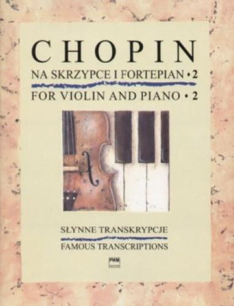 PWM Famous Transcriptions for Violin and Piano - Fryderyk Chopin
