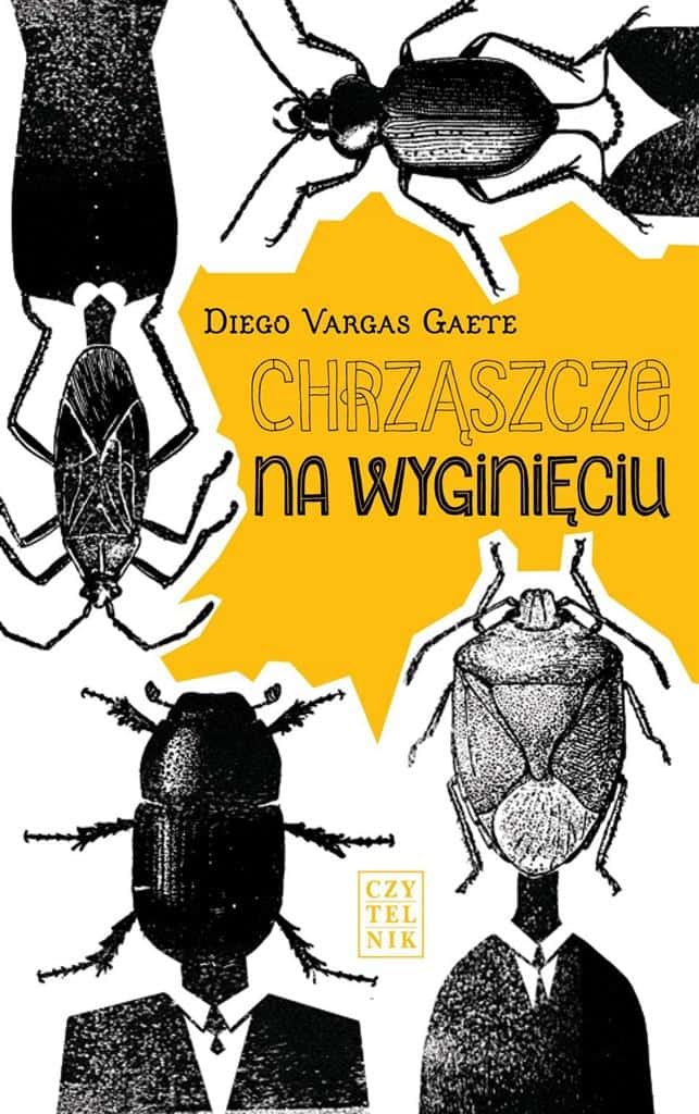 Diego Vargas Gaete - Beetles on the Verge of Extinction - a novel about Chilean families