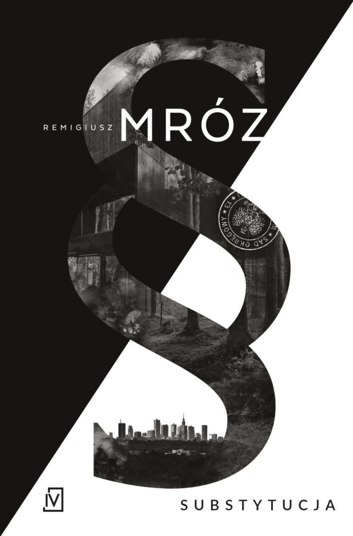 Remigiusz Mróz Substitution - Joanna Chyłka Series. Volume 19