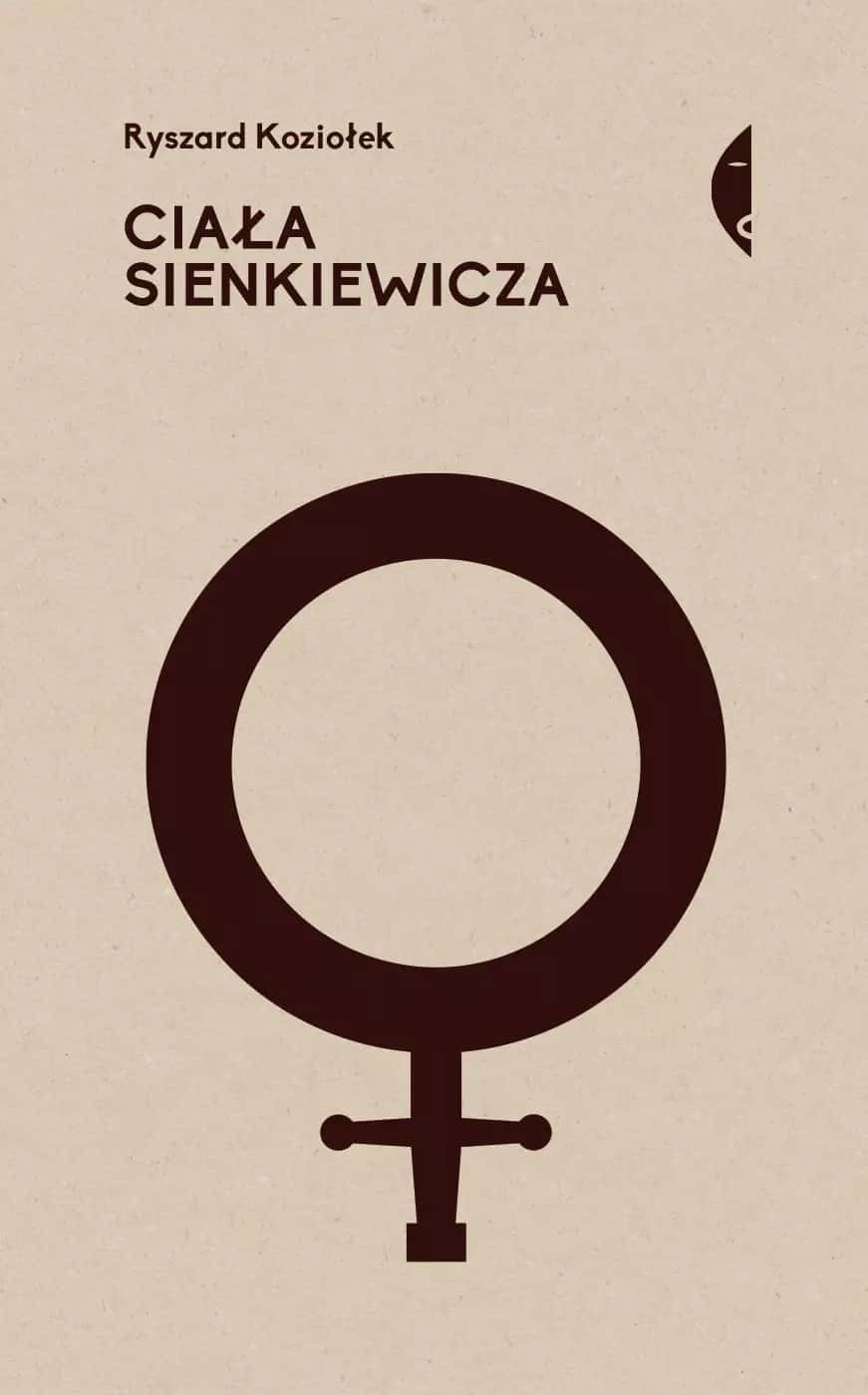 Sienkiewicz's Bodies - studies on gender and violence - discover a new perspective