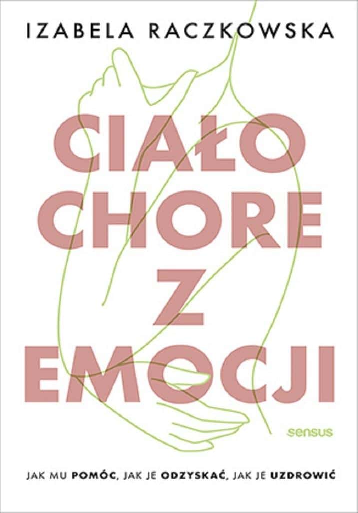 Helion The sick body from emotions - a guide to healing body and mind