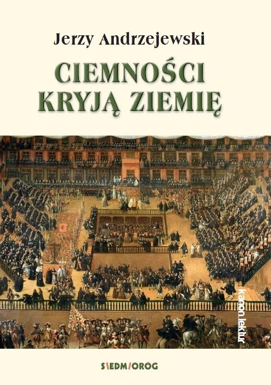 Jerzy Andrzejewski - Ciemności kryją ziemię - literary classic