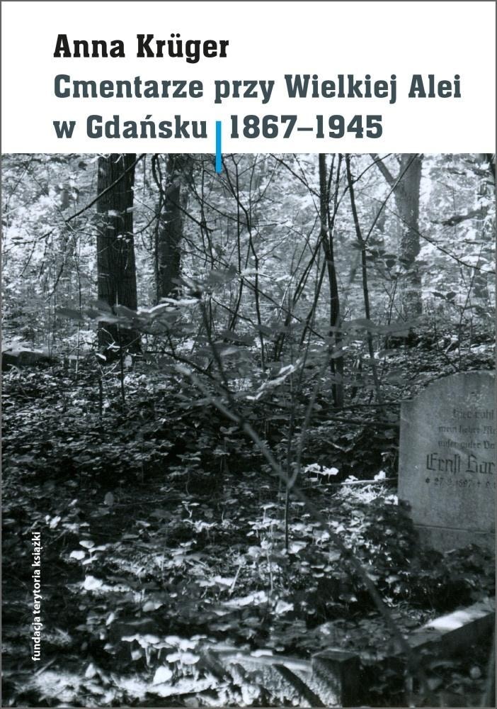 Fundacja Terytoria Książki - Cemeteries at Great Alley in Gdańsk 1867-1945