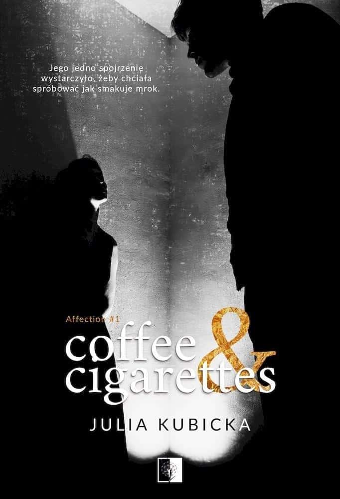 Julia Kubicka - Coffee and Cigarettes - A novel about finding yourself