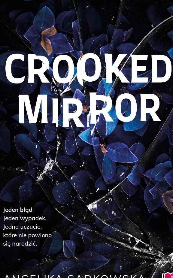 Angelika Sadkowska - Crooked Mirror - an emotional novel about the search for the meaning of life