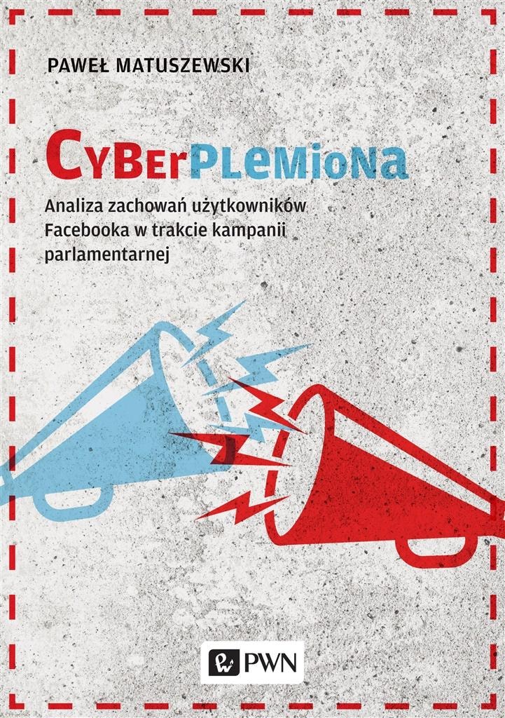 Pawel Matuszewski - Cybertribes: Analysis of elections and campaigns on Facebook