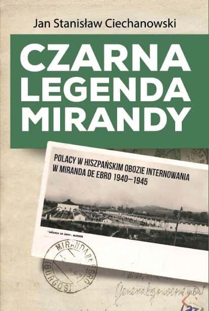 The Black Legend of Miranda - the camp in Miranda de Ebro and the fate of Polish refugees