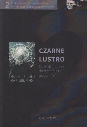 Black Mirror. From media vision to technology... - collective work - Book analyzing the impact of technology