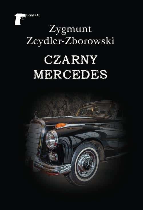 Black Mercedes - Zygmunt Zeydler-Zborowski - engaging crime novel