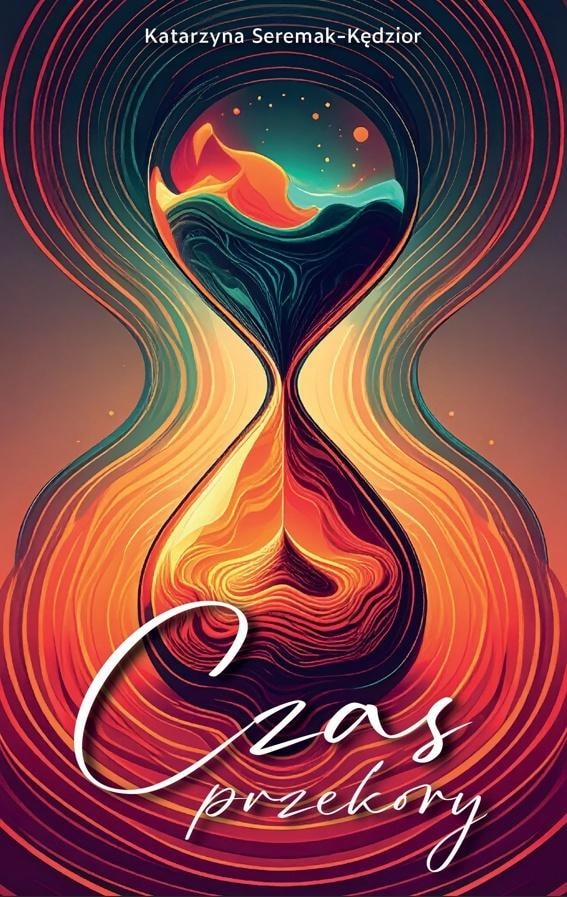 Katarzyna Seremak-Kędzior - Time of Defiance - poetry full of emotions