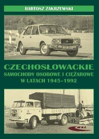 Bartosz Zakrzewski - Czechoslovak passenger and cargo cars 1945-1992