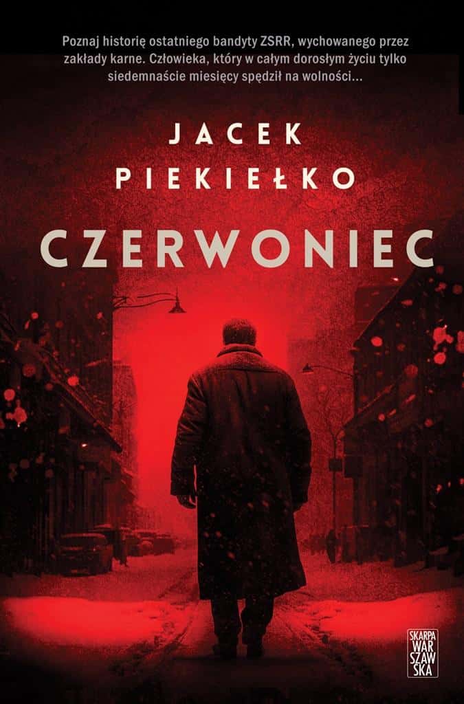 Jacek Piekiełko - Czerwoniec: The Last Bandit of the USSR - captivating read