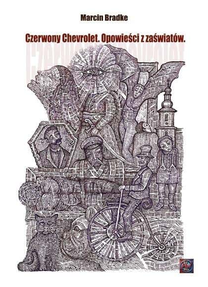 Marcin Bradke - Red Chevrolet. Tales from the Afterlife - captivating read