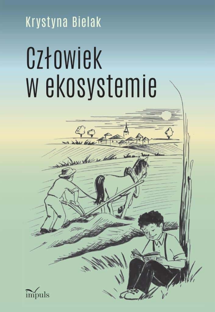 Krystyna Bielak - Man in the Ecosystem - book about nature