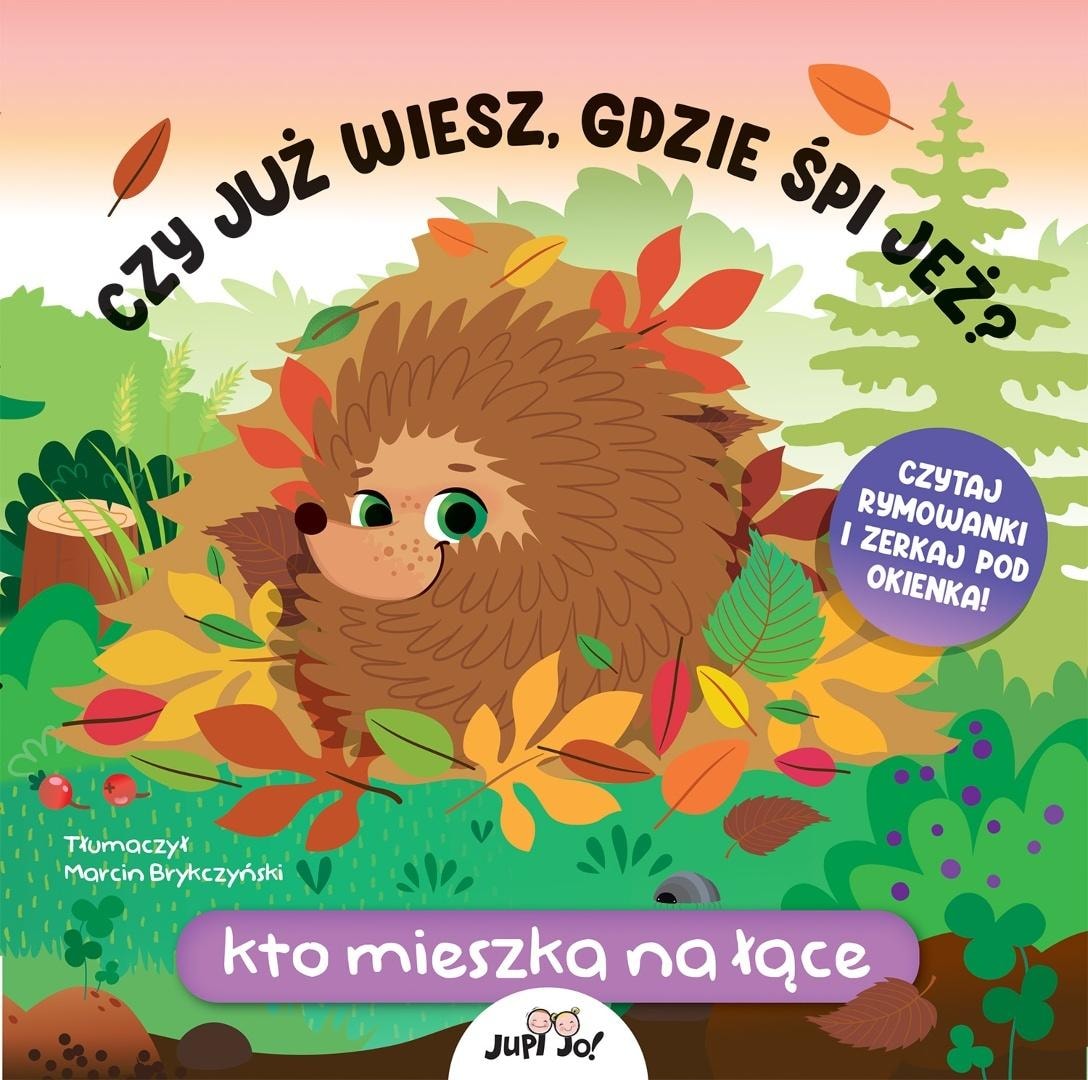 Jedność Do you already know where the hedgehog sleeps? - Interactive children's book