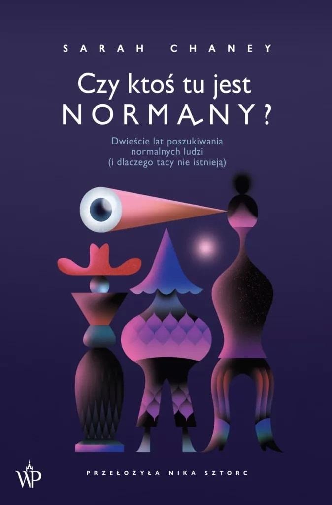 Sarah Chaney - Is anyone here normal? - A book about the search for normality