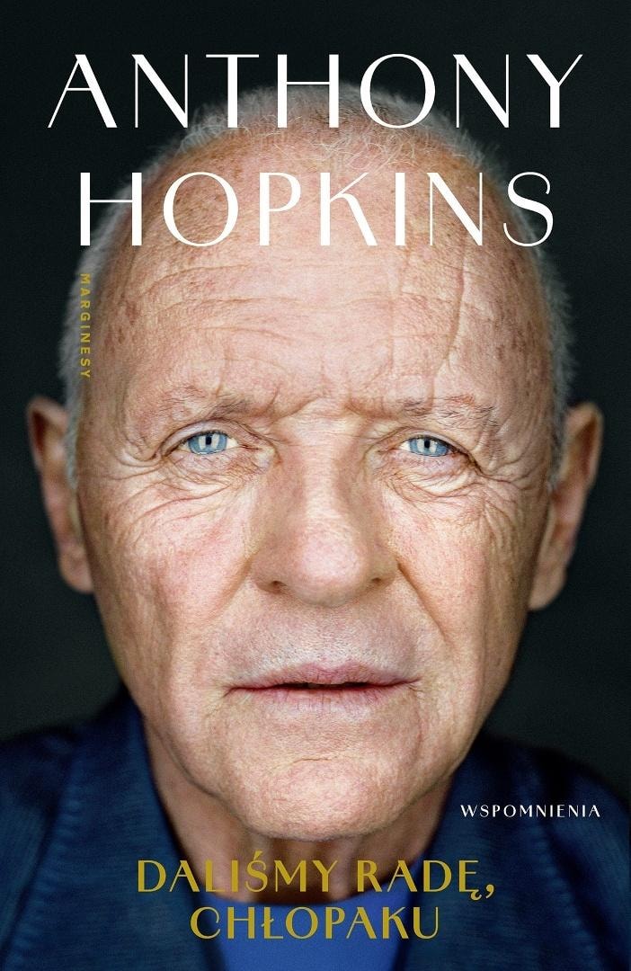 Anthony Hopkins - We Made It, Kid. Memoirs - inspiring autobiography