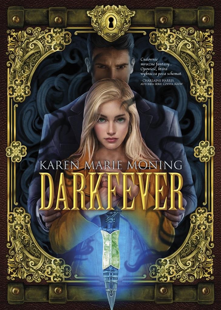 Karen Marie Moning - Darkfever - first volume of the Fever series - discover the magic!