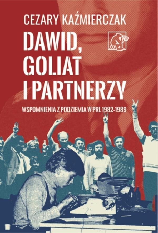 Cezary Kaźmierczak - David, Goliath and partners - memories of conspiracy
