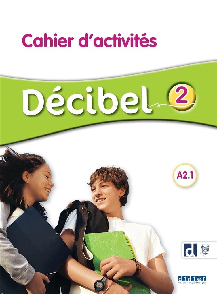 Decibel 2 A2.1 - Workbook with audio online - French at your fingertips!