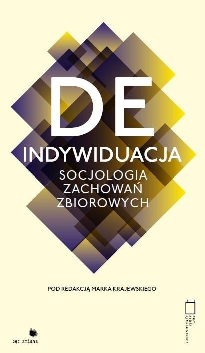 Marek Krajewski - Deindividuation. Sociology of collective behavior