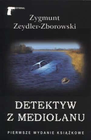 Zygmunt Zeydler-Zborowski - Detective from Milan - full of secrets and intrigue