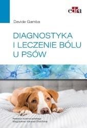 Diagnosis and treatment of pain in dogs - practical veterinary handbook