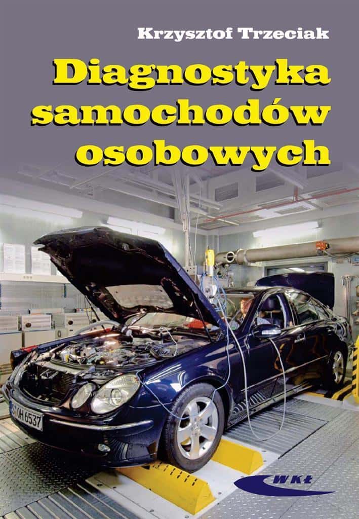 Diagnostics of passenger cars - a practical guide to vehicle diagnostics