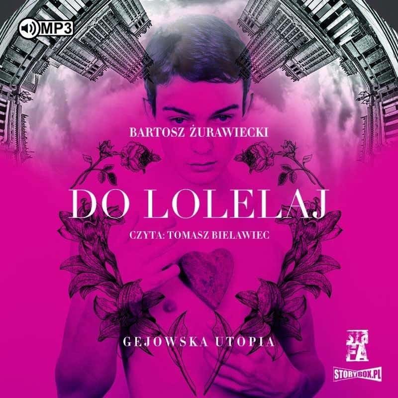Storybox - Do Lolelaj. Gay utopia - Bartosz Żurawiecki audiobook